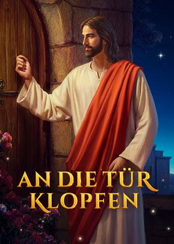 Evangelium Film | An die Tür klopfen | Wiederkunft Jesu Christi