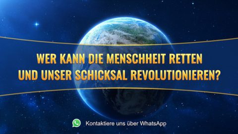 Wer kann die Menschheit retten und unser Schicksal revolutionieren?
