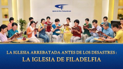 La iglesia arrebatada antes de los desastres: la iglesia de Filadelfia