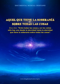 AQUEL QUE TIENE LA SOBERANÍA SOBRE TODAS LAS COSAS, Un documental musical cristiano