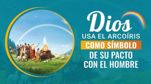Dios usa el arcoíris como símbolo de Su pacto con el hombre