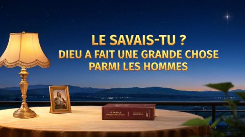 Le savais-tu ? Dieu a fait une grande chose parmi les hommes