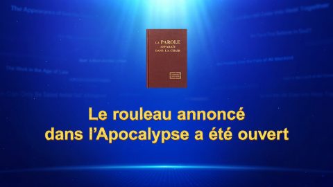 Le rouleau annoncé dans l’Apocalypse a été ouvert