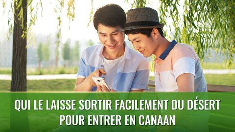 Qui le laisse sortir facilement du désert pour entrer en Canaan