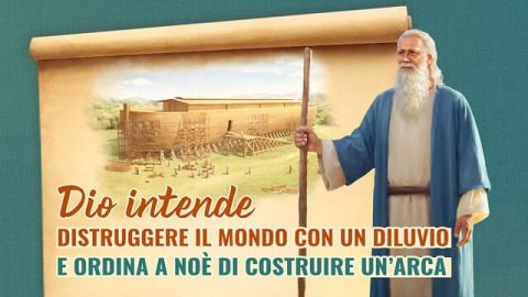 Dio intende distruggere il mondo con un diluvio e ordina a Noè di costruire un’arca