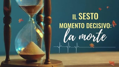 La morte: il sesto momento decisivo