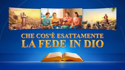 Che cos’è esattamente la fede in Dio