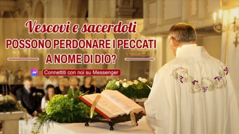 Vescovi e sacerdoti possono perdonare i peccati a nome di Dio?
