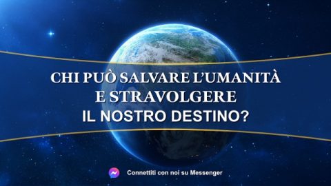 Chi può salvare l’umanità e stravolgere il nostro destino?