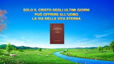 Solo il Cristo degli ultimi giorni può offrire all’uomo la via della vita eterna