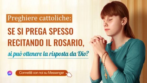 Preghiere cattoliche: se si prega spesso recitando il rosario, si può ottenere la risposta da Dio?