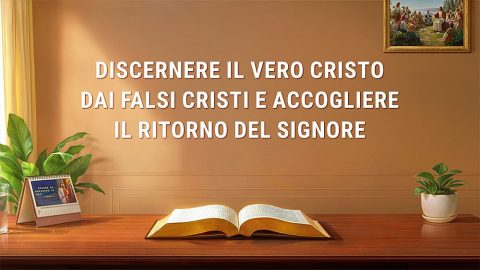 Discernere il vero Cristo dai falsi cristi e accogliere il ritorno del Signore